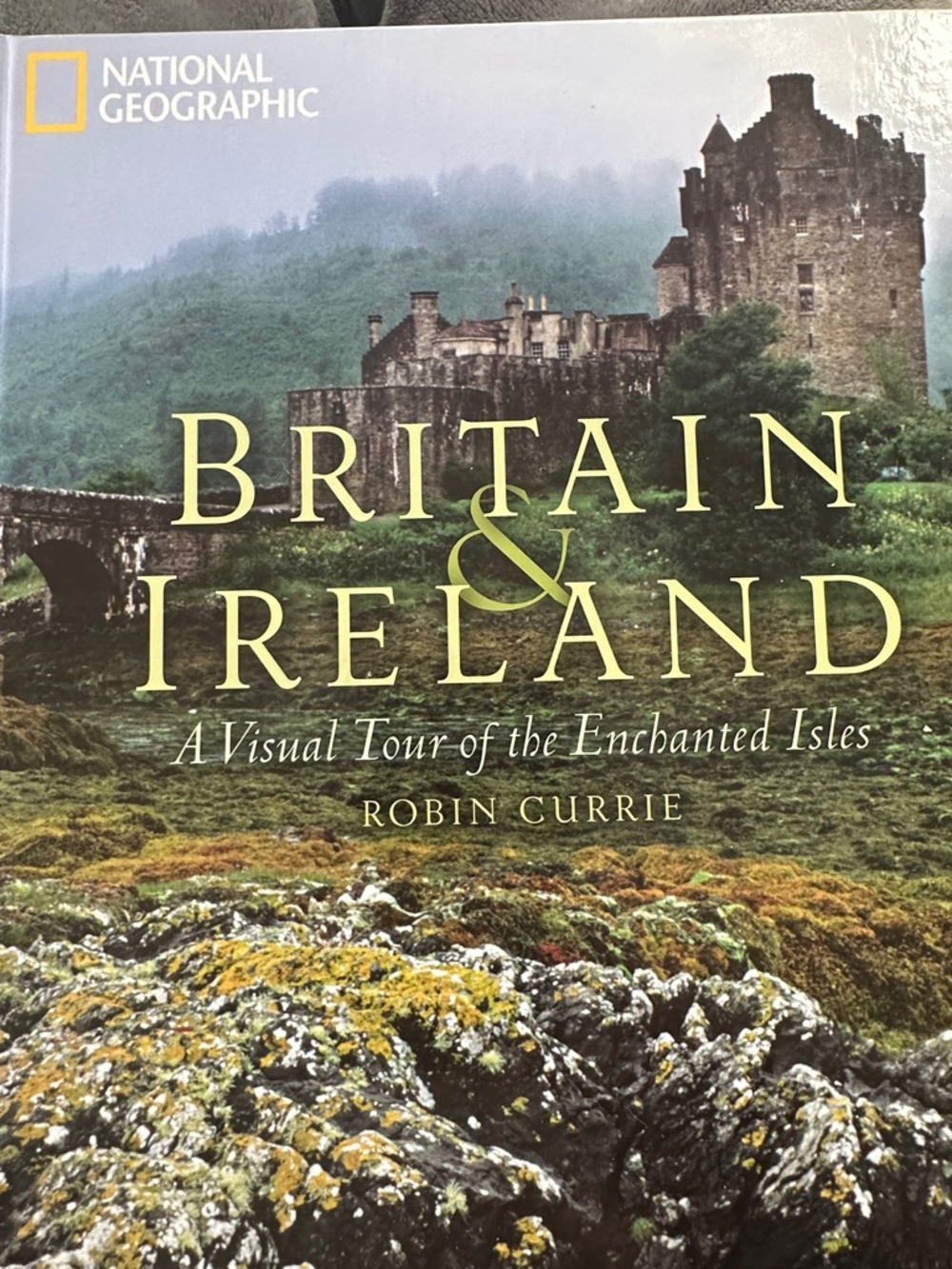 National Geographic Britain & Ireland Visual Tour Map Book - Robin Currie 351pg